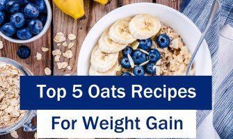 Best 5 Quaker Oats Recipes for Weight Gain Best 5 Quaker Oats Recipes for Weight Gain